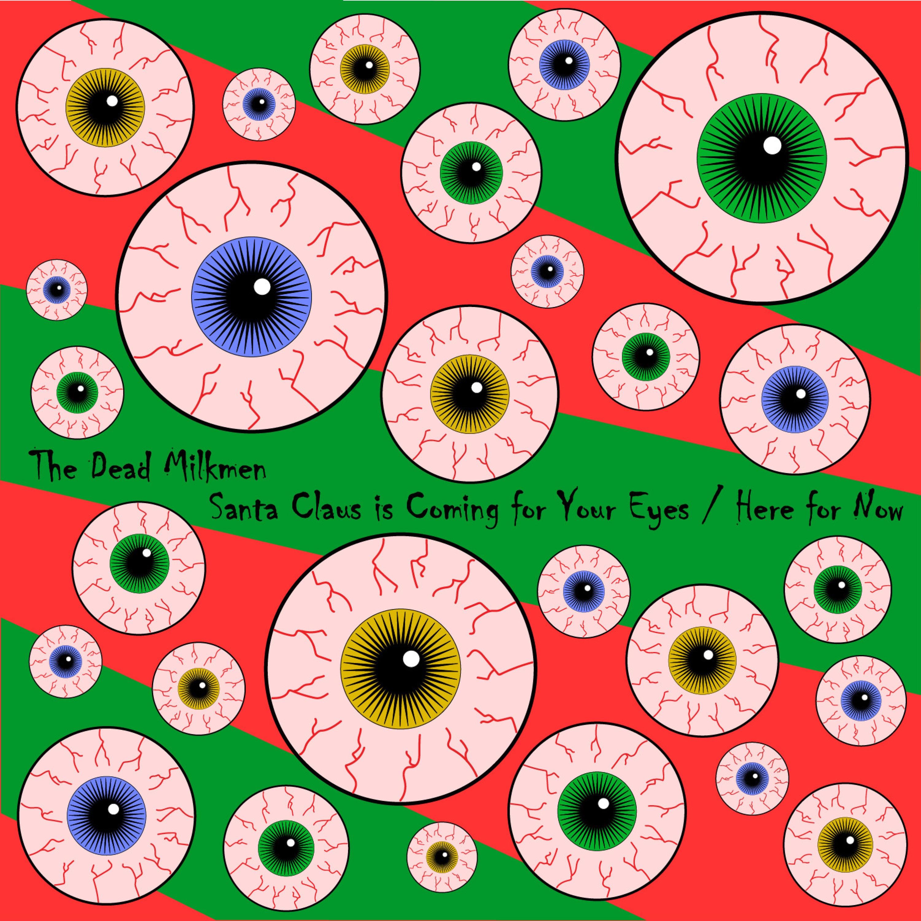 Santa Claus is Coming for Your Eyes / Here for Now - Single