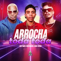 Arrocha Toda Toda - Single - Menor, Pikeno & Menor & MC GW