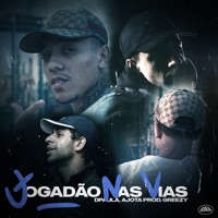 Jogadão nas Vias - Single - Dpaula, Ajota & Greezy