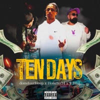 TEN DAYS - Single - $ BILL, Honcho34 & domdont$leep