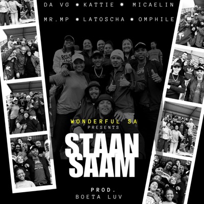Staan Saam (feat. Kattie, MR. MP, Da V.G, Latoscha, Micaelin & Omphile) - Single