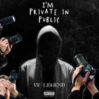 I'm Private in Public - Vic Legend