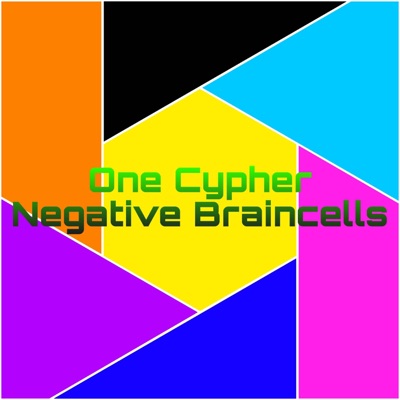 One Cypher Negative Braincells (feat. DarkShyGuy55, LarryKoopa15, BenRhems, KG, Dab Mayonnaise & OddWolf) - Single