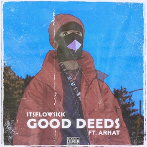 Good Deeds (feat. Arhat)