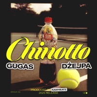 Chinotto (feat. Gugas & RawHeatz) - Single - Dżejpa