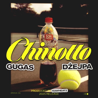 Chinotto (feat. Gugas & RawHeatz) - Single