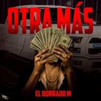 Otra Más - Single - El Borrado M