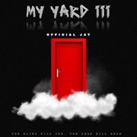 My Yard III - Official Jay