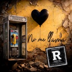 No me llama (feat. Jc 593, rUmOr Inc & Two L) - Single