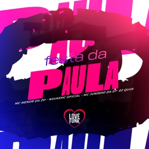 Festa da Paula (feat. Mc juninho da 07)