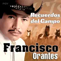 Volverá el Señor — Francisco Orantes