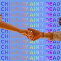 Chivalry Ain't Dead - Single - Bizzair