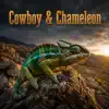 Cowboy & Chameleon