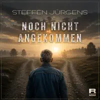 Noch nicht angekommen — Steffen Jürgens