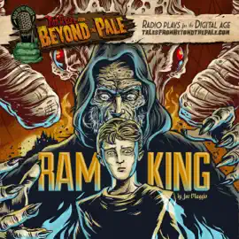 Tales From Beyond the Pale, Season 2 LIVE!: Ram King