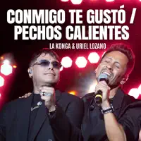 Conmigo Te Gusto _ Pechos Calientes — La Konga _ Uriel Lozano