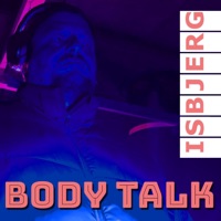 Body Talk (feat. DJ Ugerløse) - Single - Isbjerg