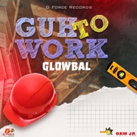 Guh To Work (feat. Glowbal) - Single - 1GForce
