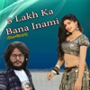 5 Lakh Ka Bana Inami (Slow+Reverb) - Single