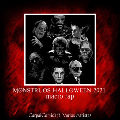 Monstruos Macro Rap (Halloween 2021) (feat. Sir Pekas, Keyto, Dexuz Music, Kballero Rap, Jesse Allen, NuAome, NeithanMc, Zigred, Zokai, NellZarek, Ren Park, Byaki, ZerØ & Bynmc) - Single