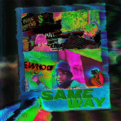 Same Way (feat. Navosoundz & Benzly) - Single