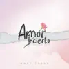 Amor Incierto