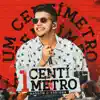 Um Centímetro