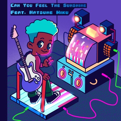 Can You Feel the Sunshine Feat. Hatsune Miku - Single