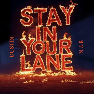 STAY IN YOUR LANE (feat. DUSTIN HAYES) - Single