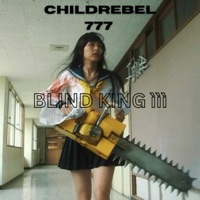 BLIND KING ììì - Single - ChildRebel777
