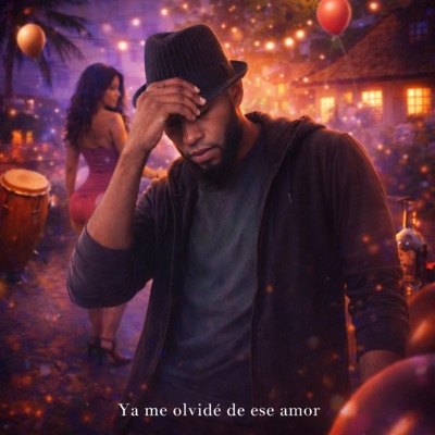 Ya Me Olvidé de Ese Amor (feat. El Bright) - Single