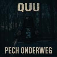Pech Onderweg - Single - Quu.