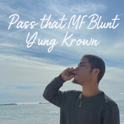 Pass that MF blunt - Single
