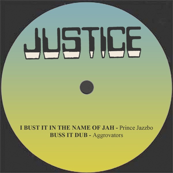 I Bust It in the Name of Jah / Buss It Dub - Single