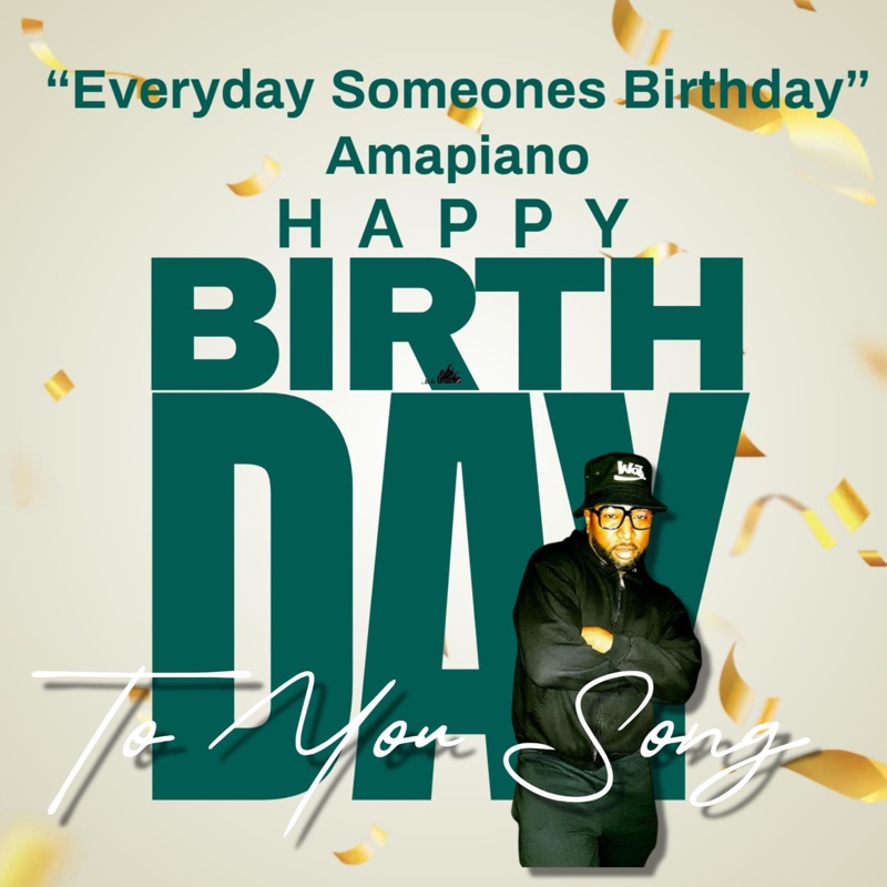HAPPY BIRTHDAY (Amapiano) - Maseradi Moe: Song Lyrics, Music