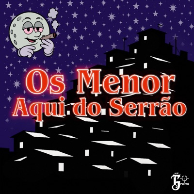 Os Menor aqui do Serrão (feat. MC Vuiziki) - Single