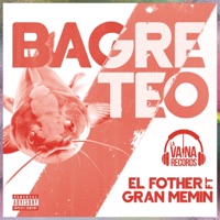 Bagreteo (feat. Gran Memin) - Single - El Fother