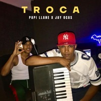 Troca (feat. Jay ocas) - Single - Papi llane