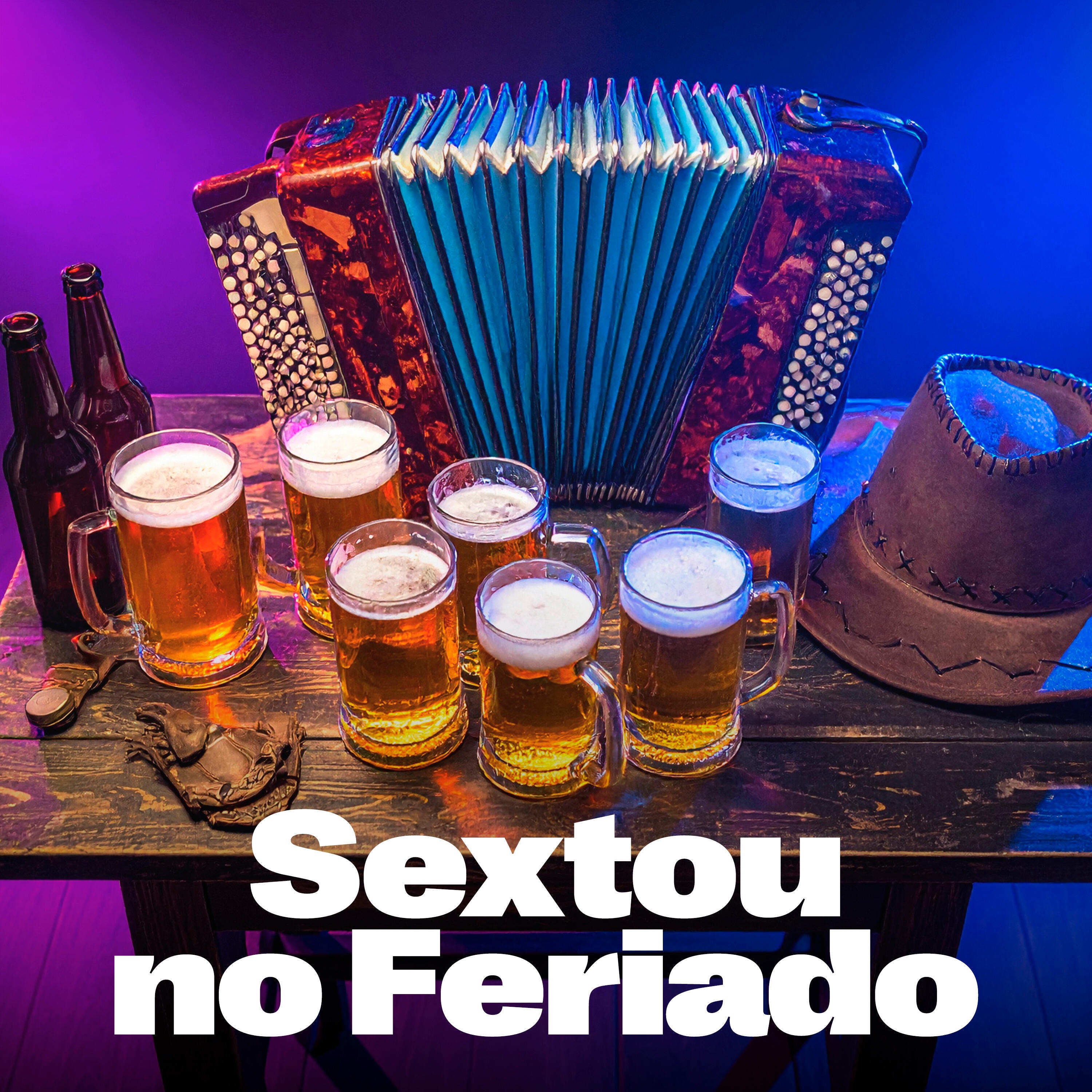 Sextou no Feriado - Sertanejo de Boteco e Vaquejada (Ao Vivo)