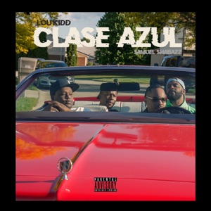 Clase Azul (feat. Samuel Shabazz)
