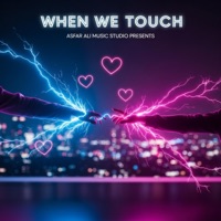 When We Touch | Asfar Ali Music Studio | Romantic Electro Pop Song 2025 | Heartbeat of Love - Single - Asfar Ali Music