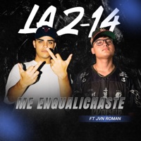 Me engualichaste (feat. JvnRoman) - Single - La 2-14