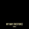 My Way (Restore) - Single