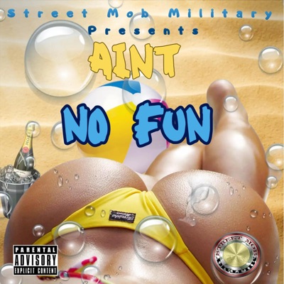 Ain't No Fun - Single