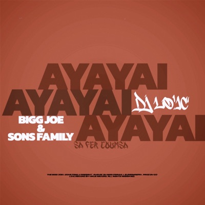 AYAYAI (feat. Bigg Joe & Sons Family) - Single