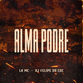 Alma Podre Lk MC & DJ Felipe do CDC