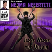 Jayne Wayne The Villain - Nejma Nefertiti & CastMerck