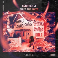 Shut The Gate - Single - Castle J