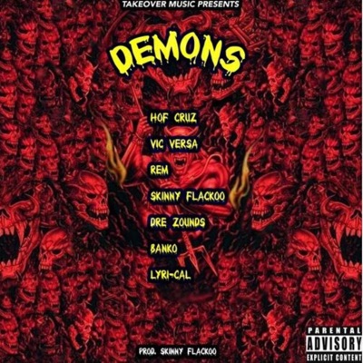 Demons (feat. HOF CRUZ, Alexongame92, Rem, Dre Zounds, Banko & Lyri-Cal) - Single
