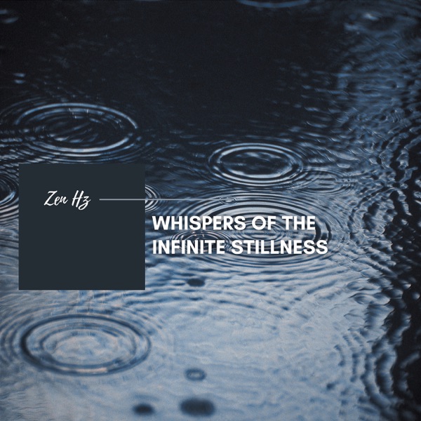 Whispers of the Infinite Stillness